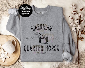 American Quarter Horse Sweatshirt, Quarter Horse Shirt, Horse Sweatshirt, Horse Lover Gift, Horse Owner Gifts, Horse Shirt, Equestrian Gifts