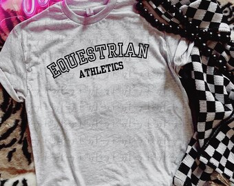 Equestrian Athletics Shirt - Equestrian Shirt - Horse Owner Gift - Horse Lover Shirt - Horse Girl Shirts - Western Theme Shirts - Collegiate
