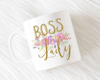 Boss Mug, Boss Woman, Boss Lady,  Custom Coffee Mug, Sayings Mug, Custom Mug, Mom Mug, Coffee Cup, Coffee Mug, Funny Mug, Funny Coffee Cup,