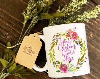 Custom Coffee Mug, Floral Mug, Custom Floral Mug, Mom Mug, Coffee Cup, Coffee Mug, Custom Coffee Cup, Design Your Own Mug, Personalized Mug