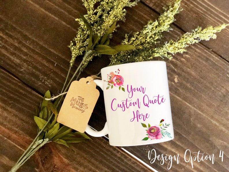 Custom Floral Coffee Mug, Personalized Quote Cup, Dishwasher Safe Bild 5