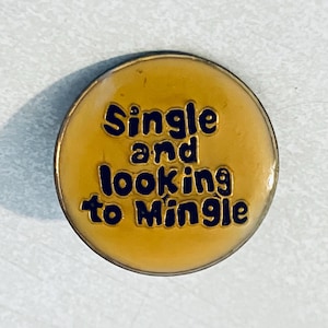Vintage &#39;SINGLE and Looking to Mingle!&#39; Novelty Lapel Pin, Enamel Pin, Pin back, Hat Pin, Dirty Humor, 70s, Playboy, 80s