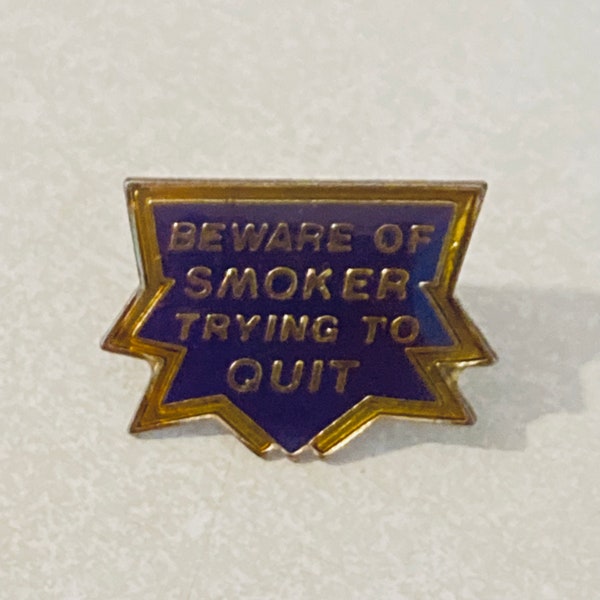 Vintage "BEWARE of Smoker Trying to Quit" Novelty Lapel Pin, Enamel Pin, Pin back, Hat Pin, Dirty Humor, Playboy, Mad Magazine, 80s