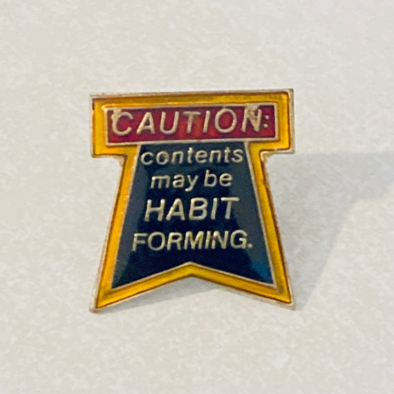 Vintage 'CAUTION: Contents may be HABIT Forming' … - image 1