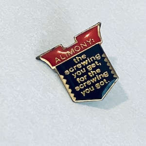 Vintage "ALIMONY the screwing you get for the screwing you got" Novelty Lapel Pin, Enamel, Hat, Dirty Humor, Divorce, Mad Magazine, 80s