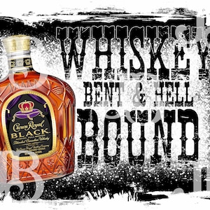 Può includere: Un design grafico in bianco e nero con una bottiglia di whisky Crown Royal Black. Il testo recita "Whiskey Bent & Hell Bound".