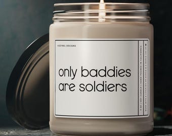 Only Baddies Are Soldiers Candle US Army Graduation Gift For Soldier Gifts For Her Him Military Deployment Promotion Gift Friend In The Army