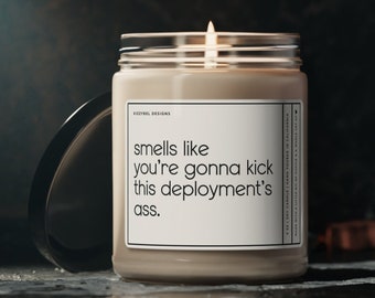 Smells Like You're Gonna Kick This Deployments Ass Candle, Funny Deployment Gift, Military Deployment Candle, Army, Navy, Air Force, Marines