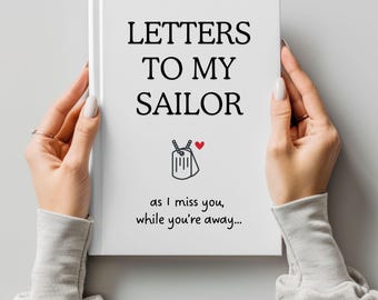 Letters To My Sailor Journal, Navy Wife Notebook, Military Keepsake, Deployment Gift For Girlfriend, Navy Mom Journal, Long Distance Diary
