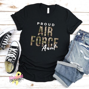Proud Air Force Aunt Shirt, Gift Idea For Air Force Aunts, Graduation, Deployment, Long Distance, Birthday, Christmas, Airman Homecoming Tee