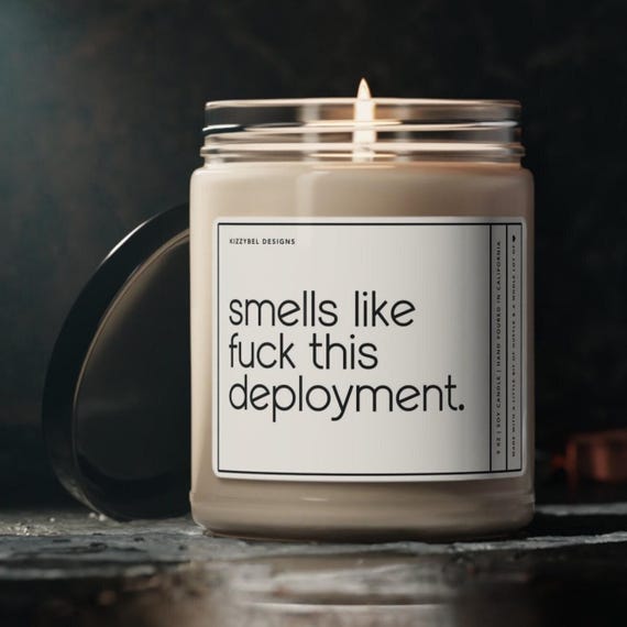 Military Deployment Gift, Smells Like Fuck This Deployment Candle, Long Distance Gift For Girlfriend Army Wife Navy Mom Air Force Fiancee