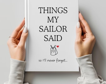 Navy Wife Journal, Navy Girlfriend Gift, Things My Sailor Said, Military Keepsake, Deployment Gift, Navy Mom Journal, Long Distance Diary