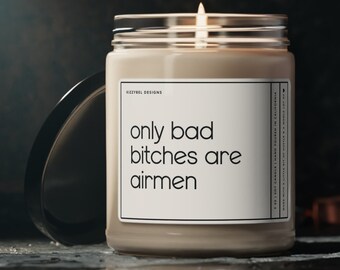 Only Bad Bitches Are Airmen Candle, Air Force Graduation Gift For Her, Female Airman Gifts, Airforce Candle Military Deployment Gift For Her