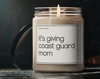 It's Giving Coast Guard Mom Candle Funny Gift For Coast Guard Mom Birthday Present For Mom From Coastie Military Deployment Gift Graduation