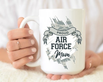 Proud Air Force Mom Mug, Airforce Mom Gift, Deployment Gift, USAF Mom Coffee Cup, Long Distance Gift Idea, Christmas, Birthday, Mother's Day