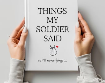 Army Wife Journal, Army Girlfriend Gift, Things My Soldier Said, Military Keepsake, Deployment Notebook, Girlfriend Mom Long Distance Diary