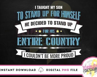 May include: A black and white graphic design with a blue and yellow ribbon. The text reads "I taught my son to stand up for himself. He decided to stand up for his entire country. I couldn't be more proud."