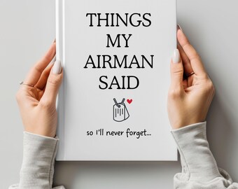 Air Force Wife Journal Girlfriend Gift, Things My Airman Said, Military Keepsake, Deployment Gift, Airforce Mom Journal, Long Distance Diary