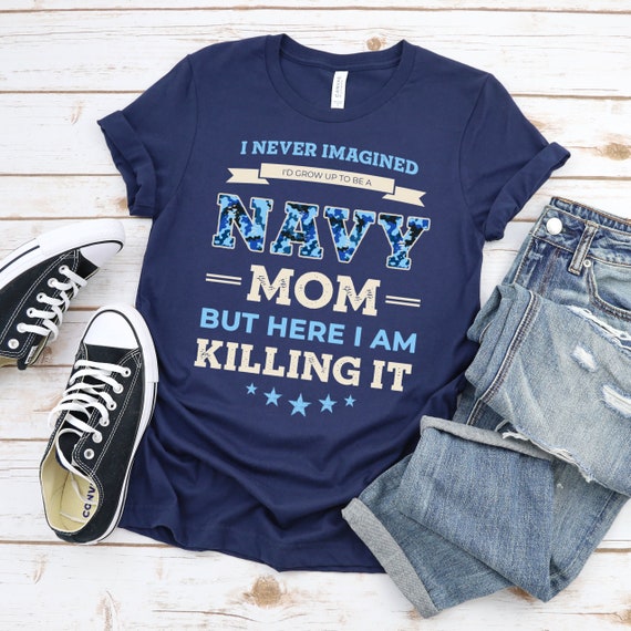 Navy Mom Shirt - Navy Mom Gift - Shirts for Sailor Moms - Navy Homecoming T-Shirts - Deployment Gifts - Cute USN Mom Shirts - Birthday Gifts