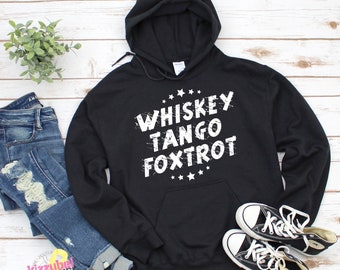 Funny Military Hoodie, Whiskey Tango Foxtrot, Army Wife Sweater, Navy Sweatshirt, Air Force Mom, National Guard, Coast Guard, Marine Corps