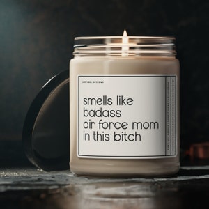 Smells Like Badass Air Force Mom In This Bitch Candle, Funny Gift For Airforce Mom From Airman, Deployment Gift Military, Mother&#39;s Day Gift