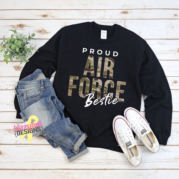 Proud Air Force Bestie Crewneck Sweatshirt, Gift For Best Friend, BFFs, Deployment Sweater, USAF Homecoming Outfit, USAF Graduation Pullover