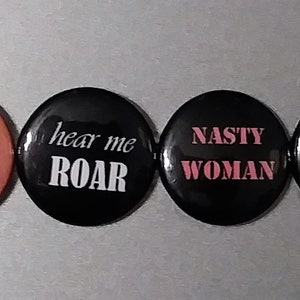 1 Feminist pinback pin set/ Rosie the Riveter pins/ Female empowerment pins/ Nasty woman pin set/ Great gift for a strong women image 6