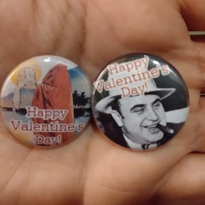 Fun Valentine&#39;s Day pins!/ funny pins/ St. Valentine pins/ Al Capone pin/ St. Valentine&#39;s Day Massacre/ Funny Valentine&#39;s gift