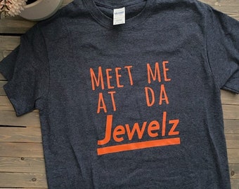 Meet me at da Jewelz T-shirt/tank top / Chicago shirts / Chicago sayings / Jewel shirt / Chicago apparel / Funny Chicago gifts