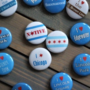 1&quot; Chicago flag pinback pins/ Chicago neighborhood pins/ Chicago El train pins/ Rep Chicago with pins! Makes a great gift for a Chicagoan!