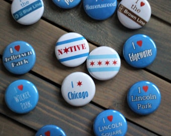 1" Chicago flag pinback pins/ Chicago neighborhood pins/ Chicago El train pins/ Rep Chicago with pins! Makes a great gift for a Chicagoan!