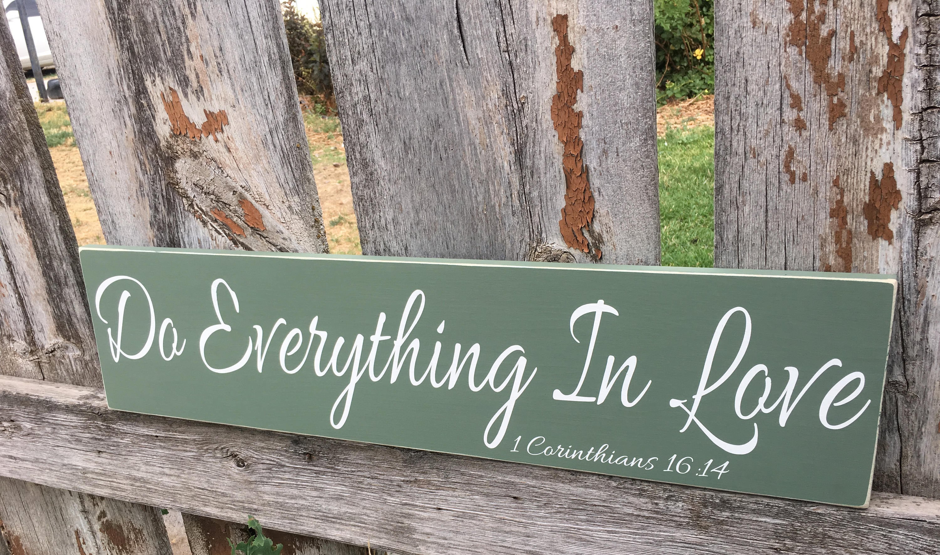 Do everything in love. Do everything in love