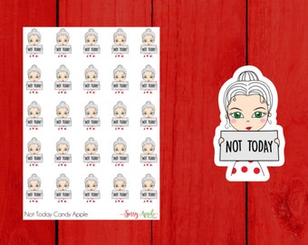 Not Today Candy Apple  - Not Today Gala  - Not Today Lady  - Cancelled Stickers - Rescheduled Stickers - Character Stickers