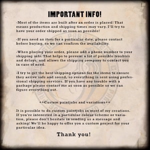 May include: A beige, textured document with black text titled IMPORTANT INFO! It outlines production, shipping, and contact procedures, followed by a section titled ++Custom paintjobs and variations++ regarding color schemes and custom projects.