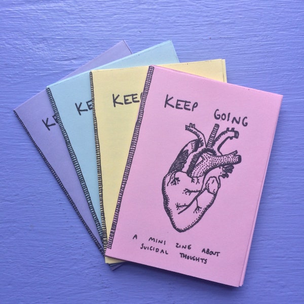 keep going | a zine about keeping going when you want to give up | mental health depression suicide