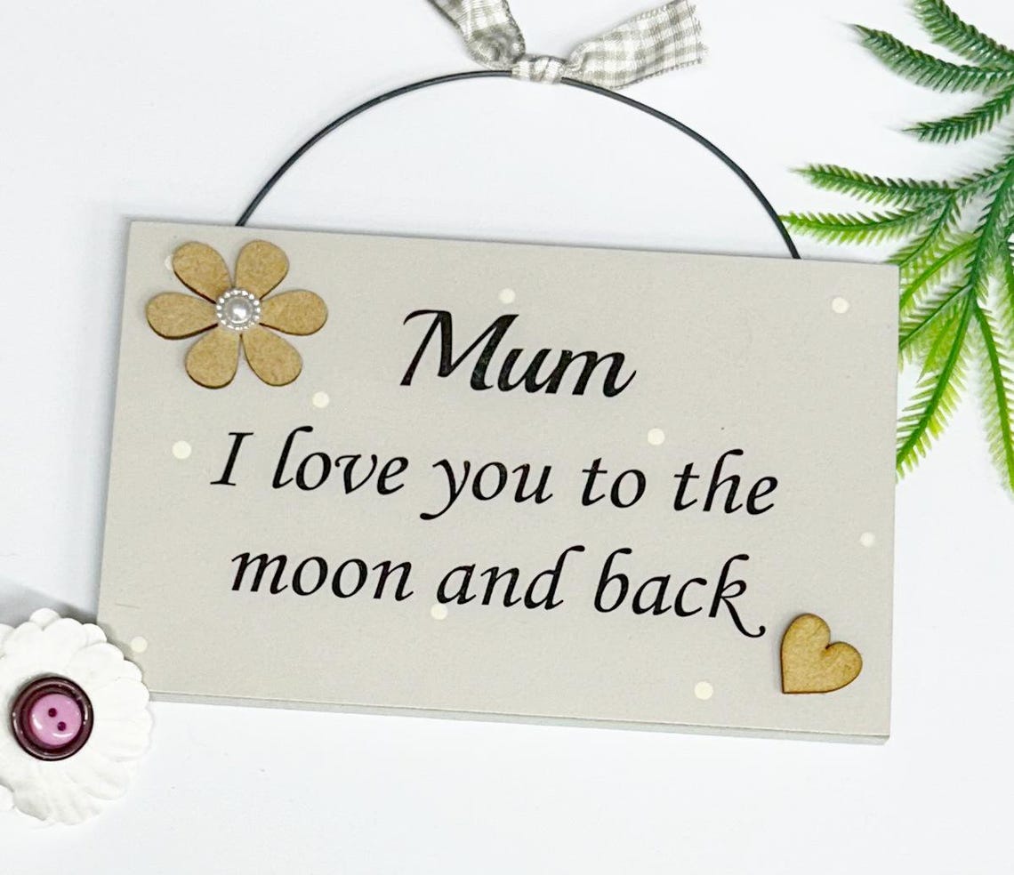 Lovely Mum I Love You to the Moon and Back Wooden Gift Plaque Sign - Etsy