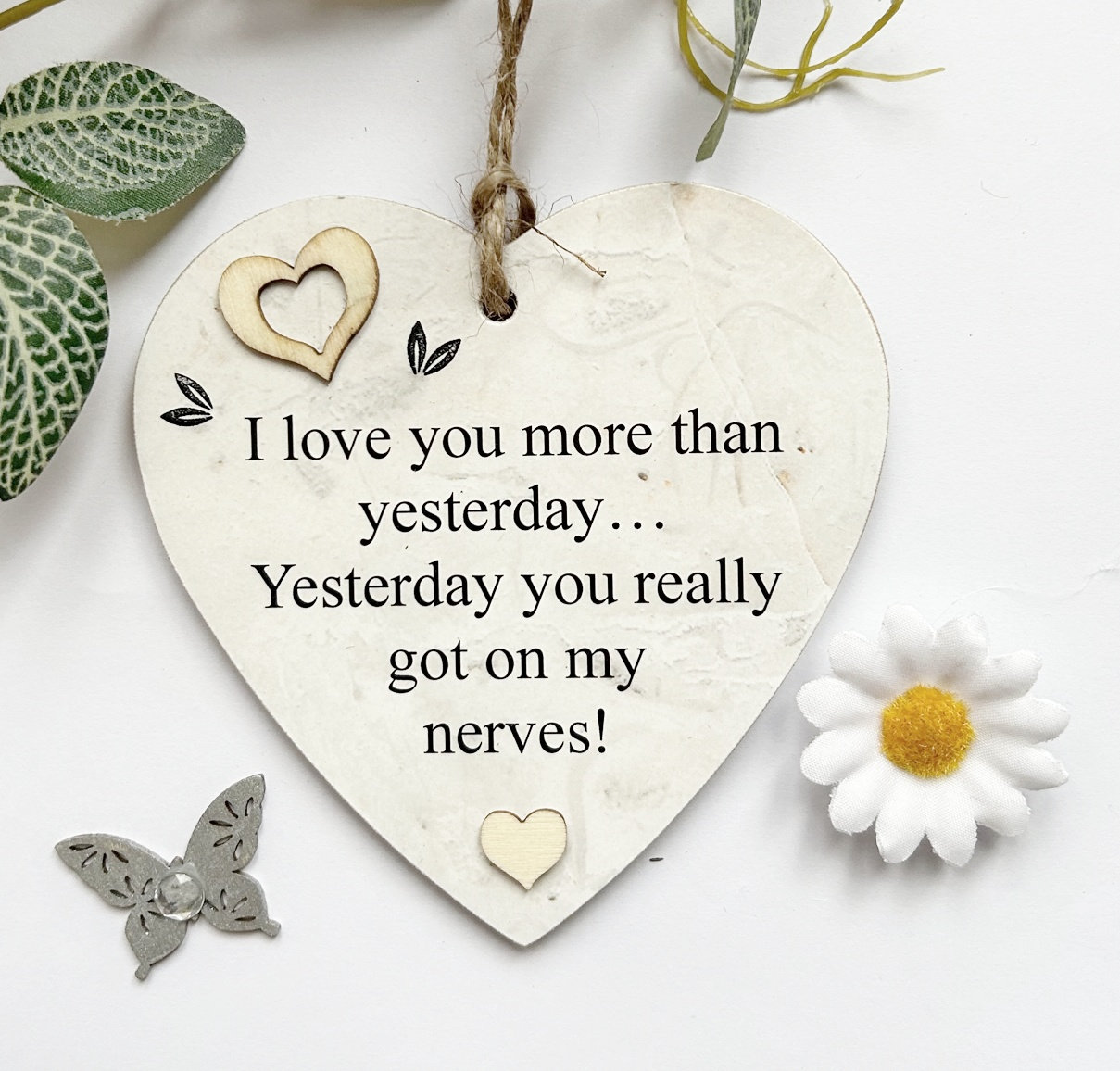I Love You More Than Yesterday Funny Wooden Gift Heart Plaque/sign