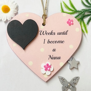 Weeks Until I become A Nana Baby Reveal Baby Shower Countdown Chalkboard Wooden Heart  Plaque