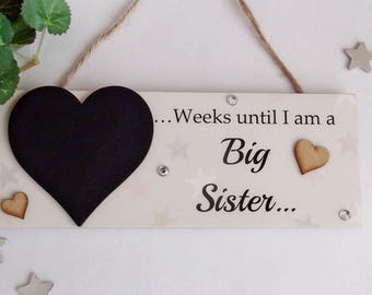 Weeks  until I am a Big Sister Chalkboard wooden plaque