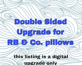 Double Sided Upgrade Option for All Photo  Pillows and Custom Pet and Human 3d Cushion *this is not a pillow order*