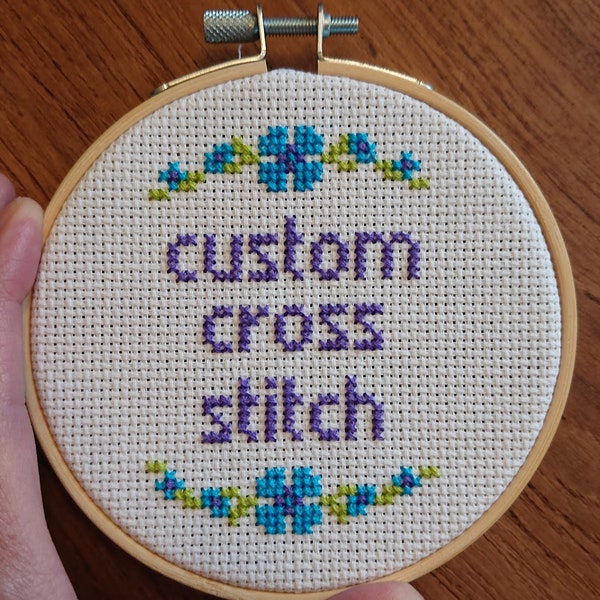 Custom Cross Stitch - Complete in a 4inch hoop