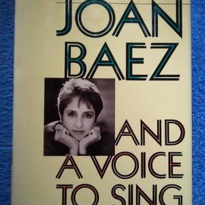 And A Voice to Sing With Joan Baez