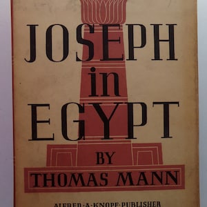 Joseph in Egypt, By Thomas Mann, 1940 6th Printing