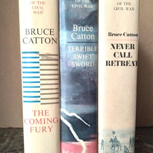 The Centennial History of the Civil War, Bruce Catton