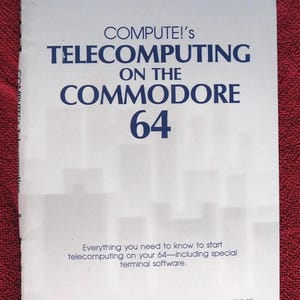 Telecomputing on the Commodore 64, 1985