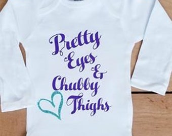 Pretty Eyes & Chubby Thighs, funny onesie, cute baby bodysuit, baby gift, new mom gift