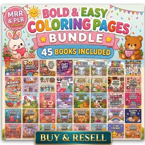 May include: A digital bundle of 45 coloring books titled Bold & Easy Coloring Pages Bundle, featuring a cartoon rabbit and bear. The graphic includes text stating MRR & PLR included, 45 books included, and Buy & Resell, with a grid of various book covers.