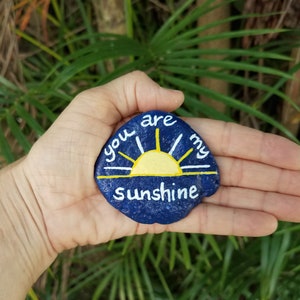 Painted Beach Rock, You Are My Sunshine, Kindness Message River Stone