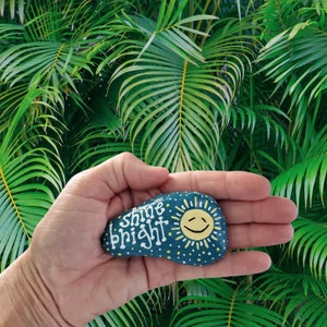 Shine Bright Painted Beach Rock, Kindness Gift, Inspirational Kindness Message River Stone, Rock Art