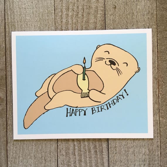 Happy Birthday Greeting Card Otter Card Cute Unique Funny Etsy Happy Birthday Greeting Card Otter Card Cute Unique Funny Etsy